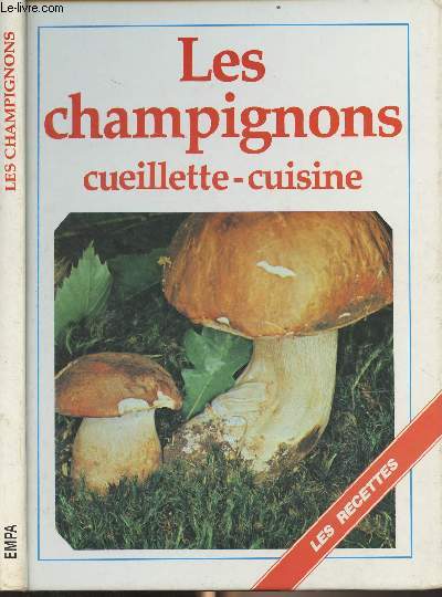 Les champignons, cueillette-cuisine : Les recettes