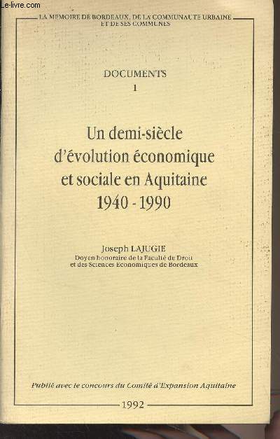 Documents - 1 - Un demi-sicle d'volution conomique et sociale en Aquitaine 1940-1990 - 