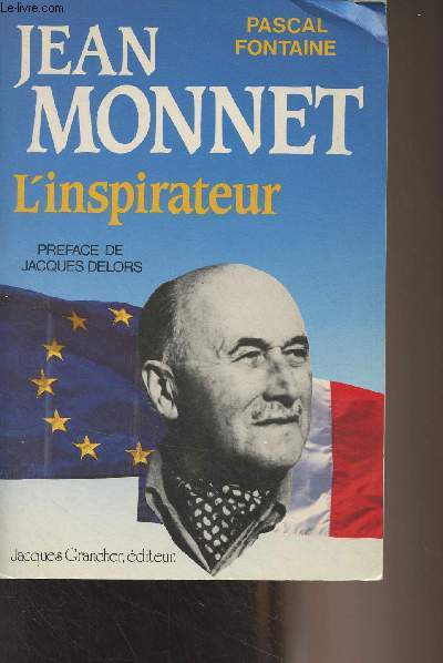 Jean Monnet, L'inspirateur