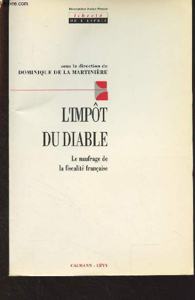 L'impt du diable - Le naufrage de la fiscalit franaise