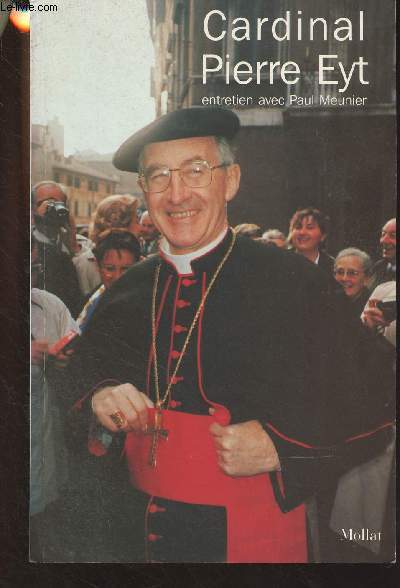 Cardinal Pierre Eyt, entretien avec Paul Meunier