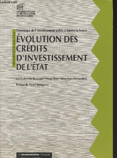 Dynamique de l'investissement public  travers la France - 1re partie : Evolution des crdits d'investissement de l'tat - 2e part. : Evolution des crdits d'investissement des collectivits locales