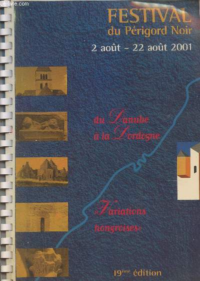 Festival du Prigord Noir, 2 aot - 22 aot 2001, du Danube  la Dordogne 