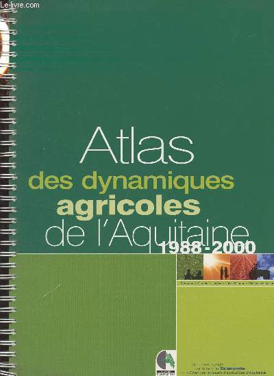 Altas des dynamiques agricoles de l'Aquitaine 1988-2000