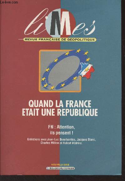 Limes, revue franaise de gopolique n6 - 1998 - Quand la France tait une Rpublique - FN, attention ils pensent ! - Alliance nationale ? - Droite plurielle I : Picardie : L'union en rodage - Droite plurielle II : Rhne-Alpes : le laboratoire - Droite p