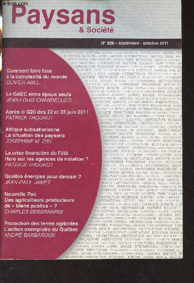 Paysans & socit - n329 Sept. oct. 2011 - Comment faire face  la complexit du monde - Le GAEC entre poux seuls - Aprs le G20 des 22 et 23 juin 2011 - Afrique subsaharienne, la situation des paysans - La crise financire de l't, Haro sur les agence