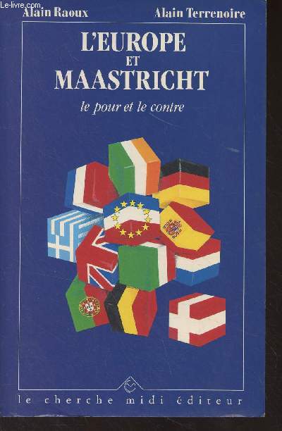 L'Europe et Maastricht, le pour et le contre