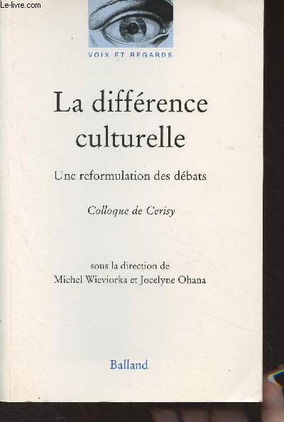 La diffrence culturelle, une reformulation des dbats - Colloque de Cerisy - 