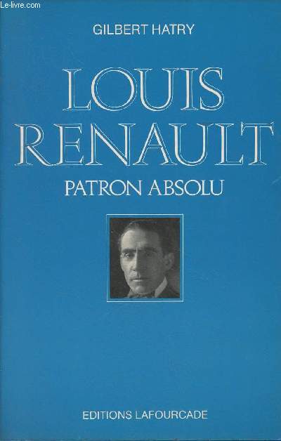 Louis Renault, patron absolu