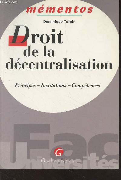 Droit de la dcentralisation (Principes, institutions, comptences) - 