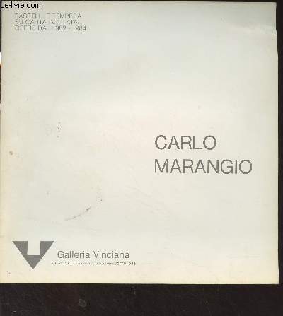 Carlo Marangio - Pastelli e tempera su carta intelata, opere dal 1982-1984
