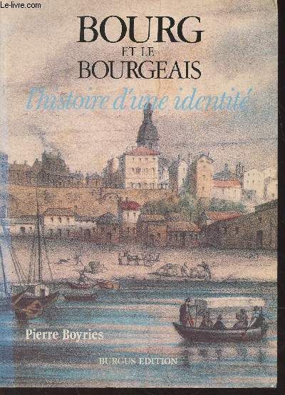 Bourg et le Bourgeais, l'histoire d'une identit