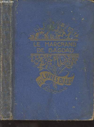 Le marchand de Bagdad - Le cheval enchant et autres contes - Contes des mille et une nuits - 