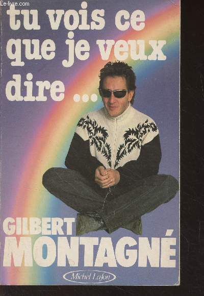 Tu vois ce que je veux dire...