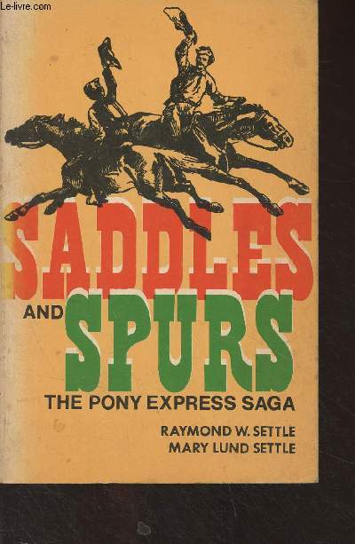 Saddles and Spurs - The Pony Express Saga