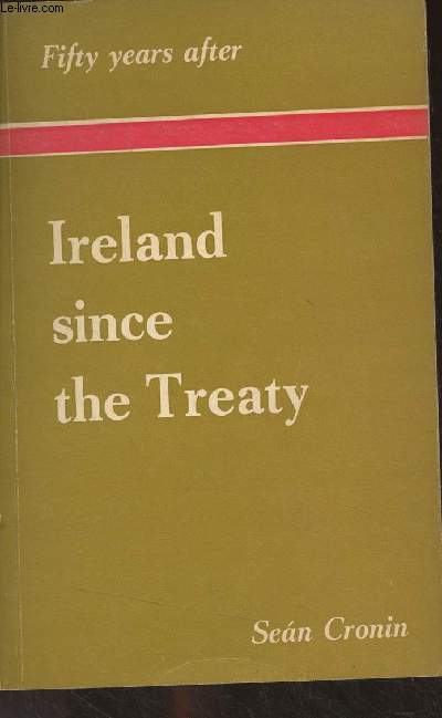 Fifty years after, Ireland Since the Treaty