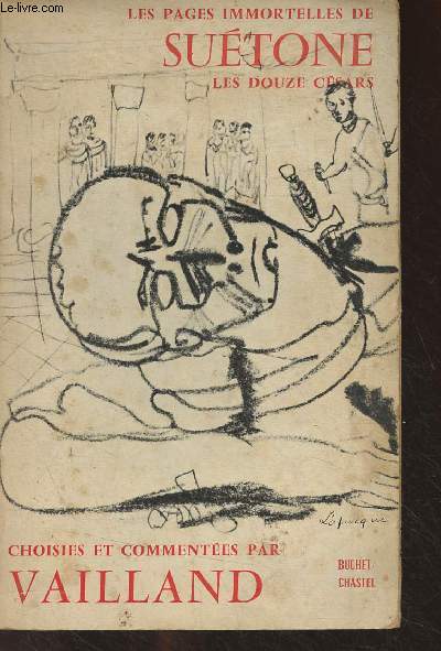 Les pages immortelles de Sutone, les douze Csars (choisies et commentes par Roger Vailland)