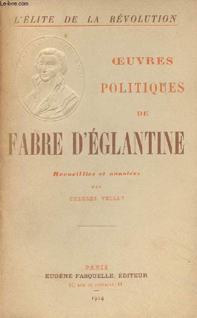 Oeuvres politiques de Fabre d'Eglantine (Recueillies et annotes par Charles Vellay) - 
