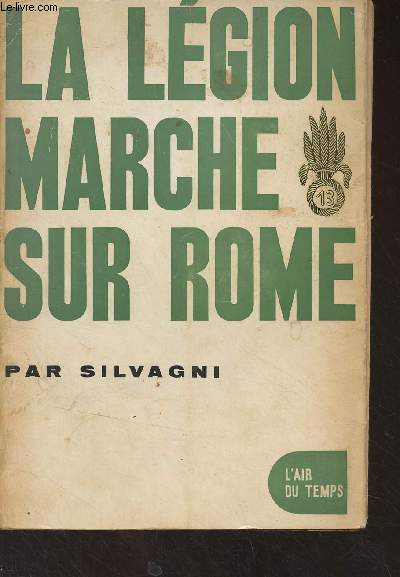 La lgion marche sur Rome - 