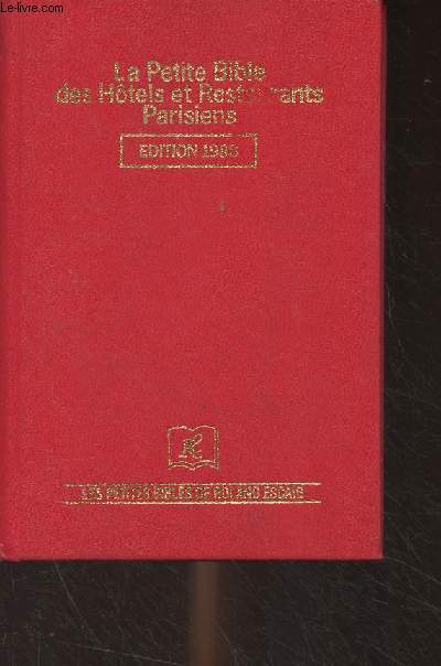 La petite bible des htels et restaurants parisiens - Edition 1986
