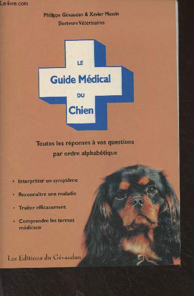 Le guide mdical du chien (Toutes les rponses  vos questions par ordre alphabtique)