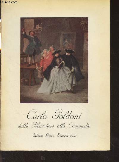 Carlo Goldoni dalle Maschere alla Commedia - Palazzo Grassi, Venezia 1957