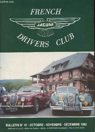 French Jaguar Drivers Club, Bulletin n47 - Oct. nov. dc. 1990 - Nouveaux membres - Les 24 heures du Mans 1990 - Montlhry 90 - Le Rallye des 2 Alpes - Embargo - Les essais du Dr Jaguaroff : la XJR-S - Technique : le circuit lectrique ; les essuie-glac