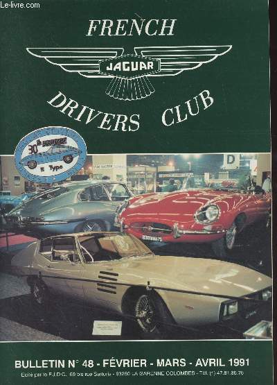 French Jaguar Drivers Club, Bulletin n48 Fv. mars avril 1991 - Compte-rendu de la 23e assemble gnrale - La 23e assemble gnrale, vue par Nelly Gyrard - Calendrier - Nouveaux membres - Rtromobile 91, vu par Nelly Gyrard - Rtromobile, vue par le Ja