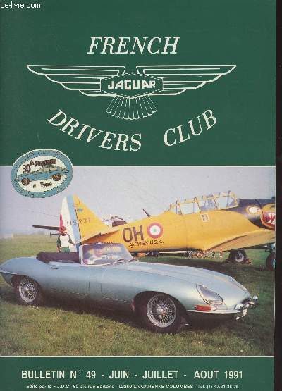 French Jaguar Drivers Club, Bulletin n49 Juin juil. aot 1991 - Grand prix historique de Paris - Programme 1991 - Nouveaux membres - 68e Jaguar Day en Pays de Loire - Jaguar au Bos Dormant - 4e concours de Pique-Nique - Technique - 24 heures du Mans, 22/