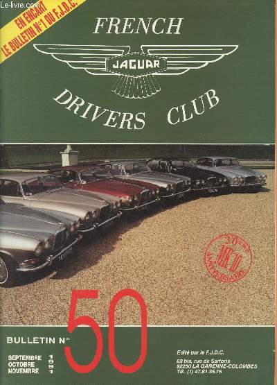 French Jaguar Drivers Club, Bulletin n50 Sept. oct. nov. 1991 - Pin' Scoop - Les nouveaux membres - Montlhry, les coupes de l'Age d'or - Mark X Story - Rallye des 2 Alpes - Info jag - Jaguar au bois dormant - Les chos de Michel Cognet - Modles rduits