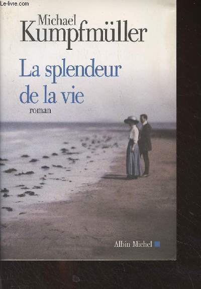 La splendeur de la vie