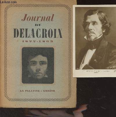 Journal de Delacroix 1822-1863 (Edition abrge, avant-propos et notes de Andr Joubin) - 