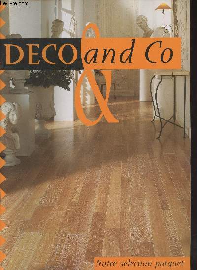 Deco and Co Catalogue - Notre slection parquet