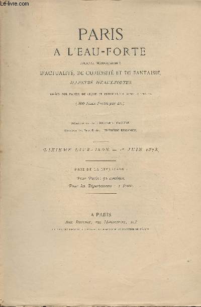 Paris  l'eau-forte - Actualit, curiosit, fantaisie - Premier volume : 10e livraison - 1er juin 1873 : Au Salon de peinture, 2e article (G.R.) - Lettres d'un artiste gar dans le centre europen - De Vienne (G.L.) - Au Conservatoire (C***) - Thtres