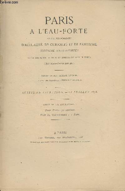 Paris  l'eau-forte - Actualit, curiosit, fantaisie - Premier volume : 16e livraison - 13 juillet 1873 : Chronique de la ville & de la campagne (R.R.) - Mlle Schneider dans la Veuve du Malabar (A.R.) - Etudes parisiennes, Ave sancta Genovefa (E.D.) - T