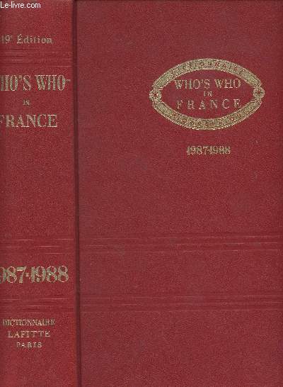 Who's who in France - Qui est qui en France - Dictionnaire biographique - 19e dition - 1987-1988
