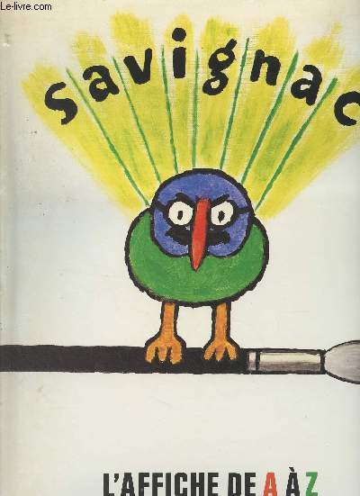Savignac, l'affiche de A  Z - Textes de Savignac - Biographie par Alain Weill