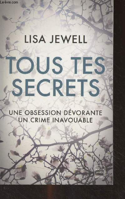 Tous tes secrets (Une obsession dvorante, un crime inavouable)