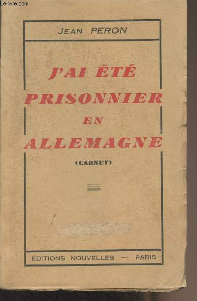 J'ai t prisonnier en Allemagne (carnet) 1940