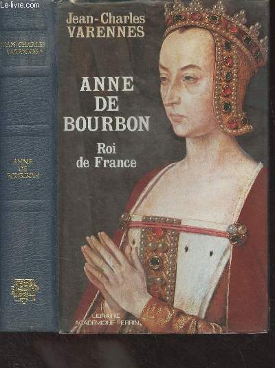 Anne de Bourbon, Roi de France