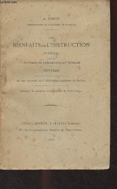 Les bienfaits de l'instruction (Pome), Suivi de L'histoire de l'enseignement primaire  Gutres (Gironde)