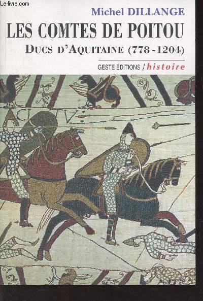Les comts de Poitou, Ducs d'Aquitaine (778-1204) - 