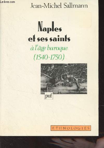Naples et ses saints  l'ge baroque (1540-1750) - 