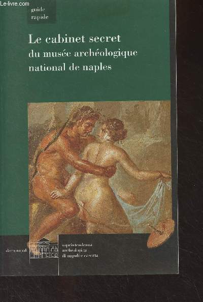 Le cabinet secret du muse archologique national de Naples - Guide rapide
