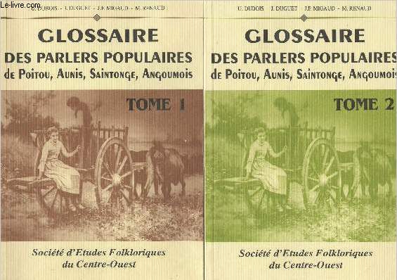 Glossaire des parlers populaires de Poitou, Aunis, Saintonge, Angoumois - En 4 tomes