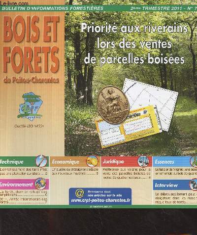 Bois et forts de Poitou-Charentes, Bulletin d'informations forestires n74 2e trim. 2011 - L'enrichissement des taillis n'est pas une plantation au rabais - L'industrie du chtaignier s'adapte aux nouveaux marchs - Prfrence aux voisins pour la vente