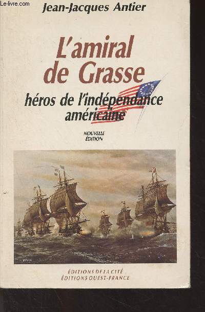 L'amiral de Grasse, hros de l'indpendance amricaine