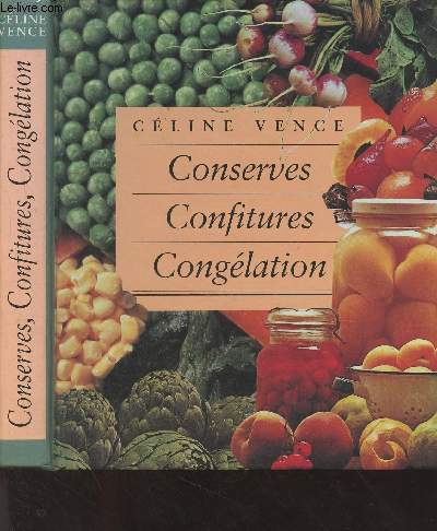 Conserves, confitures, conglation