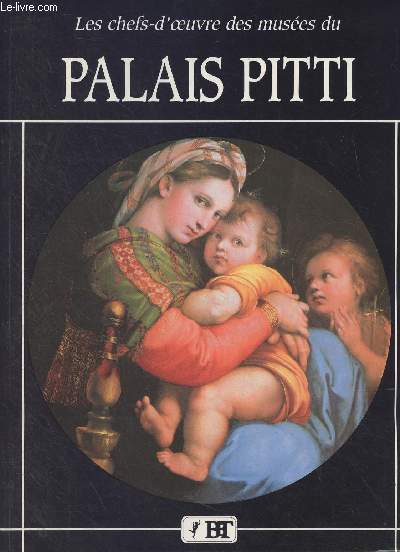 Les chefs-d'oeuvre des muses du Palais Pitti