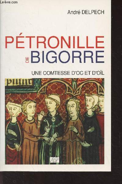 Ptronille de Bigorre, une comtesse d'Oc et d'Ol